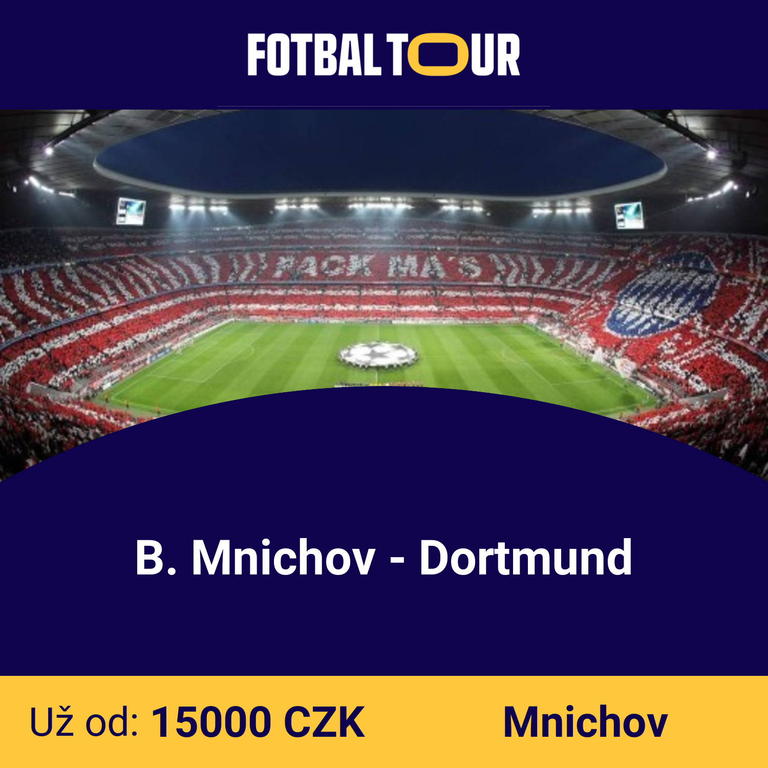 B. Mnichov - Dortmund