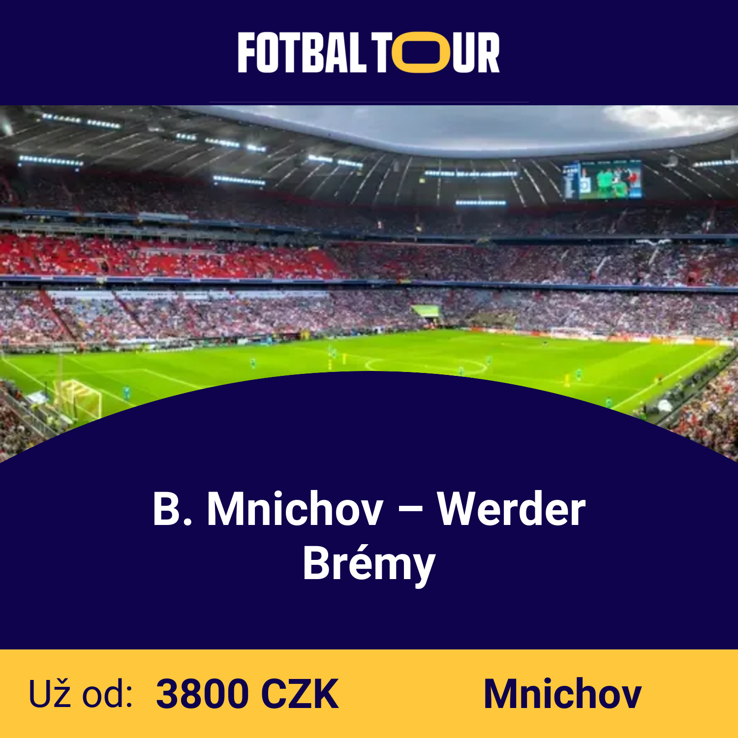B. Mnichov – Werder Brémy
