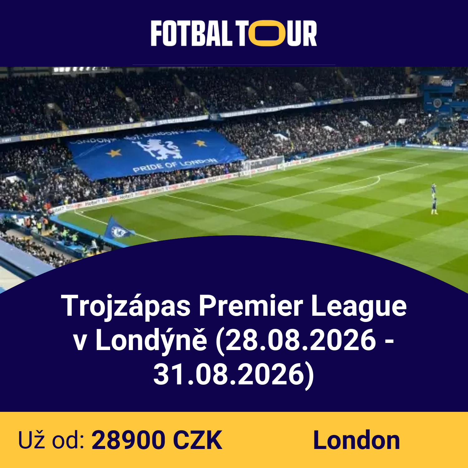 Trojzápas Premier League v Londýně (28.08.2026 - 31.08.2026)