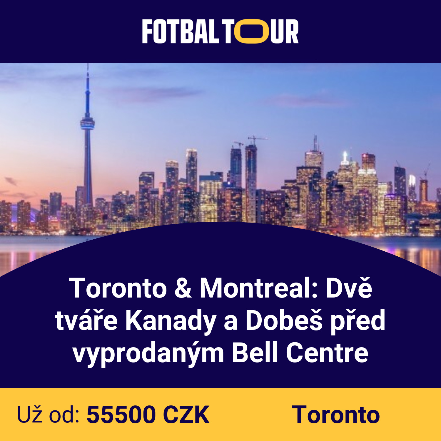 Toronto & Montreal: Dvě tváře Kanady a Dobeš před vyprodaným Bell Centre